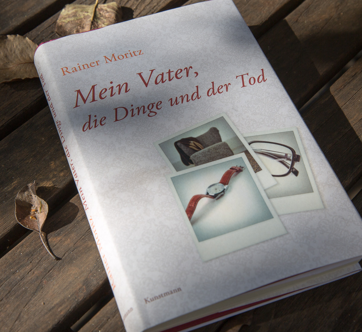 Rainer Moritz Mein Vater, die Dinge und der Tod
